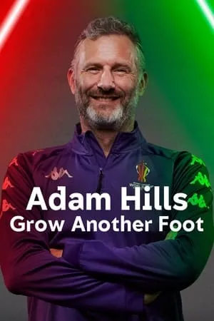 Carátula de Adam Hills: Grow Another Foot