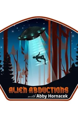 Carátula de Alien Abductions with Abby Hornacek
