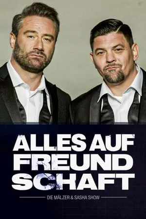 Carátula de Alles auf Freundschaft – Die Mälzer & Sasha Show