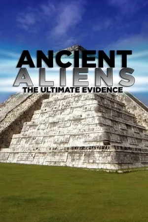 Carátula de Ancient Aliens - The Ultimate Evidence