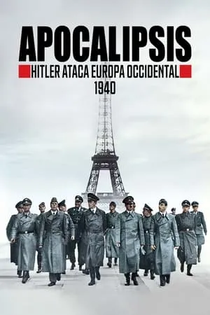 Carátula de Apocalipsis: Hitler ataca Europa Occidental (1940)
