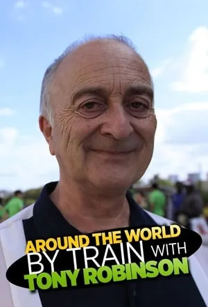 Carátula de Around the World by Train With Tony Robinson