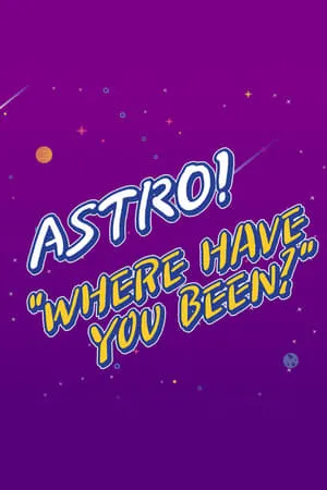 Carátula de ASTRO "Where Have You Been?"