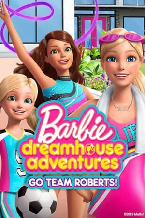 Carátula de Barbie Dreamhouse Adventures: Go Team Roberts