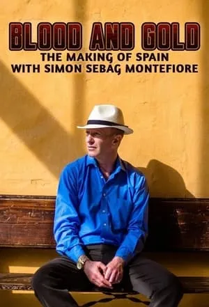 Carátula de Blood and Gold: The Making of Spain with Simon Sebag Montefiore