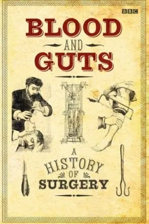 Carátula de Blood and Guts: A History of Surgery