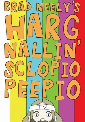 Carátula de Brad Neely's Harg Nallin' Sclopio Peepio