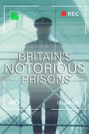 Carátula de Britain's Notorious Prisons