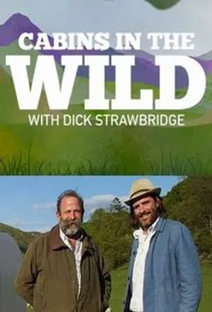 Carátula de Cabins in the Wild with Dick Strawbridge