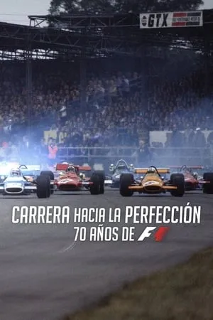 Carátula de Carrera hacia la perfección: 70 años de F1