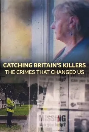 Carátula de Catching Britain's Killers: The Crimes That Changed Us