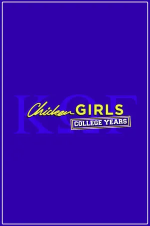 Carátula de Chicken Girls: The College Years