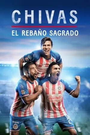 Carátula de CHIVAS: El Rebaño Sagrado