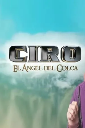 Carátula de Ciro, el ángel del Colca
