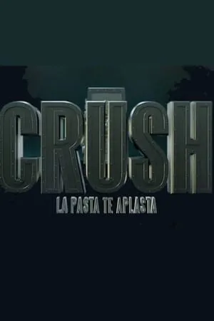 Carátula de Crush , la pasta te aplasta