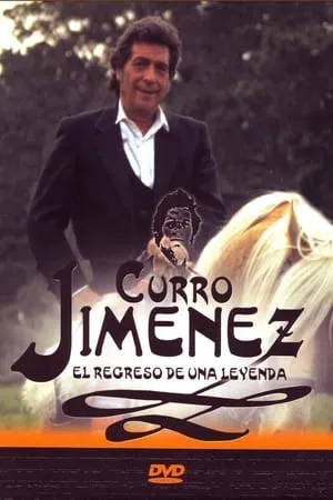 Carátula de Curro Jiménez, el Regreso de una Leyenda