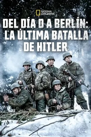 Carátula de Del día D a Berlín. La última batalla de Hitler