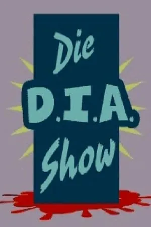 Carátula de Die D.I.A. Show
