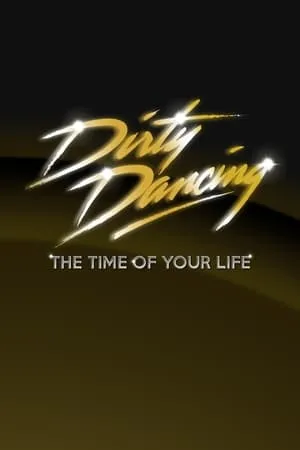 Carátula de Dirty Dancing: The Time of Your Life