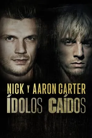 Carátula de Ídolos caídos: Nick y Aaron Carter