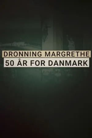 Carátula de Dronning Margrethe - 50 år for Danmark