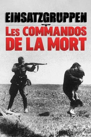 Carátula de Einsatzgruppen : Les commandos de la mort