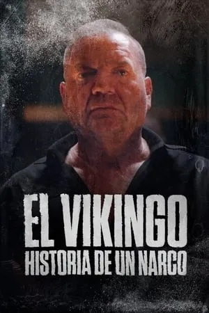 Carátula de El Vikingo: Historia de un narco