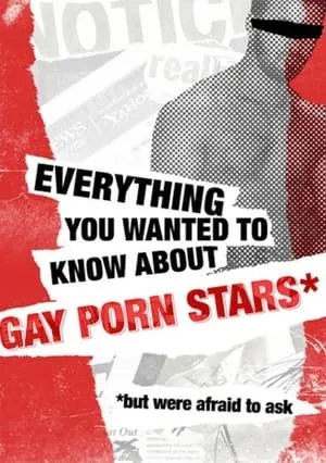 Carátula de Everything You Wanted to Know About Gay Porn Stars *But Were Afraid to Ask