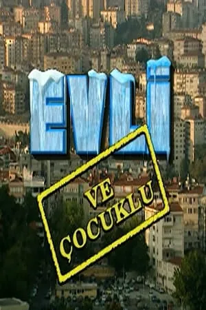 Carátula de Evli ve Çocuklu