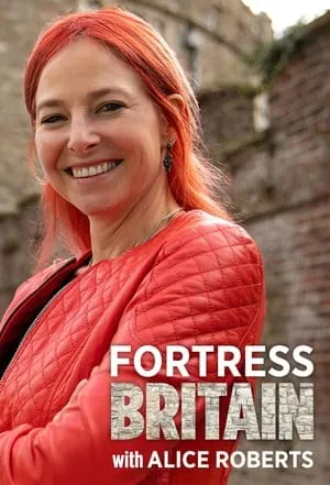 Carátula de Fortress Britain with Alice Roberts