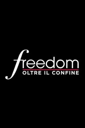 Carátula de Freedom - Oltre il confine