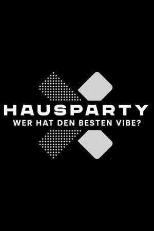 Carátula de Hausparty X – Wer hat den besten Vibe?