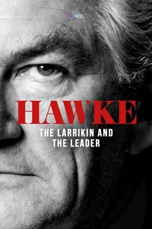 Carátula de Hawke: The Larrikin and The Leader