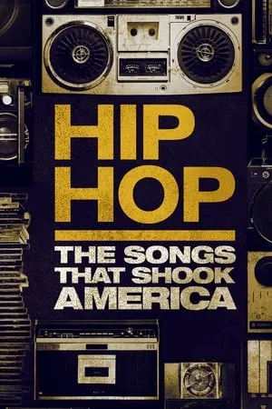 Carátula de Hip Hop: The Songs That Shook America
