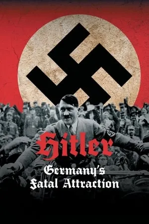 Carátula de Hitler: Germany's Fatal Attraction
