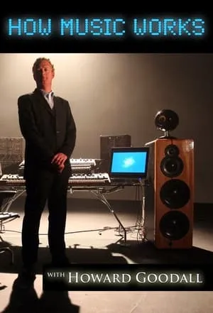 Carátula de How Music Works with Howard Goodall