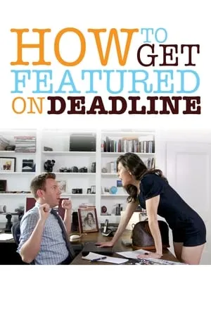 Carátula de How To Get Featured On Deadline