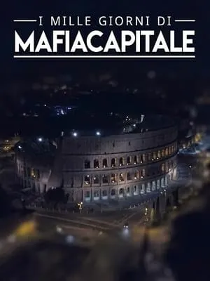 Carátula de I mille giorni di Mafia Capitale