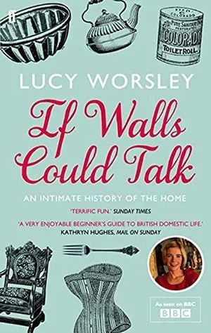 Carátula de If Walls Could Talk: The History of the Home