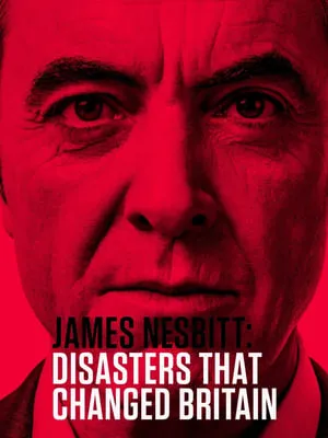 Carátula de James Nesbitt: Disasters That Changed Britain
