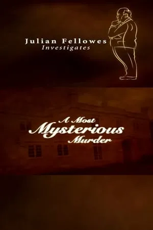 Carátula de Julian Fellowes Investigates: A Most Mysterious Murder