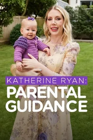 Carátula de Katherine Ryan: Parental Guidance