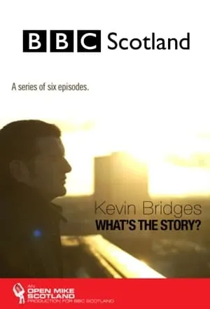 Carátula de Kevin Bridges: What's the Story?