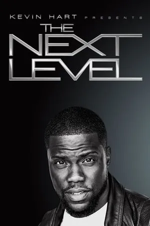 Carátula de Kevin Hart Presents: The Next Level