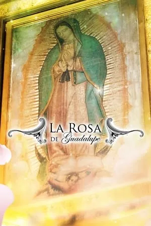Carátula de La rosa de Guadalupe