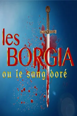 Carátula de Les Borgia ou le sang doré