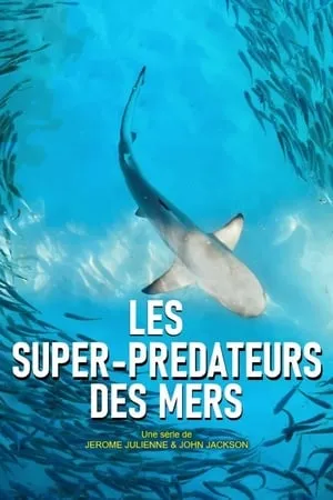 Carátula de Les super-prédateurs des mers