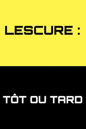 Carátula de Lescure : Tôt ou tard