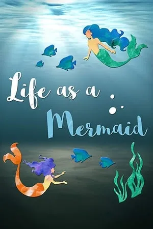 Carátula de Life as a Mermaid