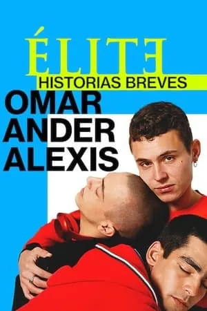 Carátula de Élite historias breves: Omar Ander Alexis
